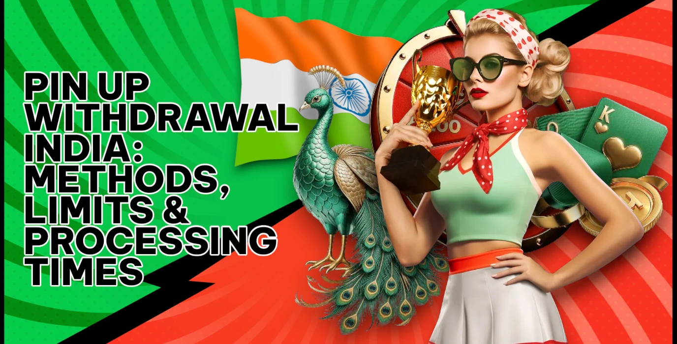 Pin Up India Withdrawal: Payment Methods & Limits